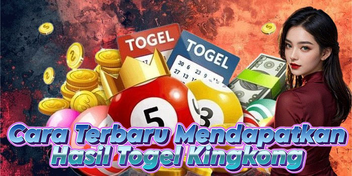 Cara Terbaru Mendapatkan Hasil Togel Kingkong